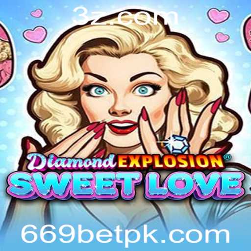 Descubra a Emoção de DiamondExplosionSweetLove: O Jogo Inovador da 669bet
